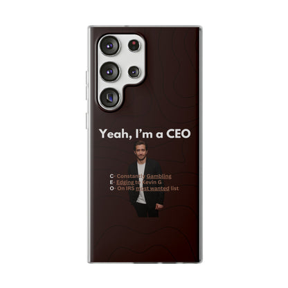 "Yeah, I'm a CEO" High Quality Phone Case