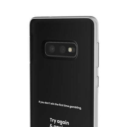 "If you don’t win the first time gambling, try again" High Quality Phone Case