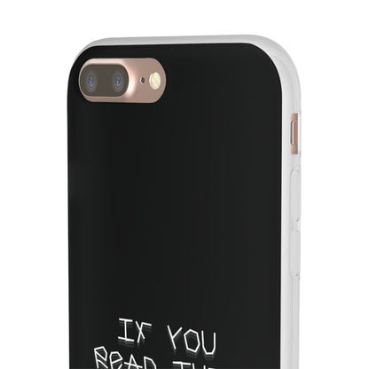 "If you read this you are stupid :)" High Quality Phone Case