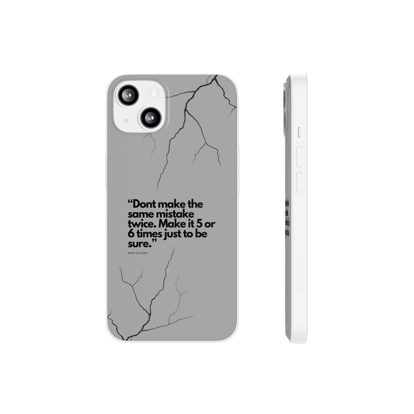 "Don't make the same mistake twice." High Quality Phone Case