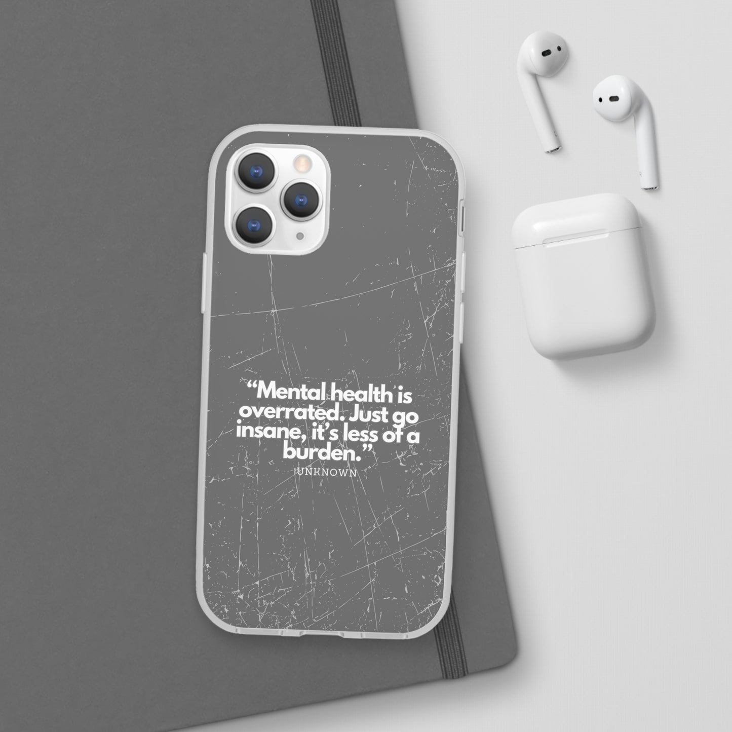 "Mental health is overrated" High Quality Phone Case