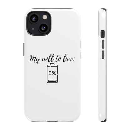 "My will to live: 0%" Premium Quality Phone Case