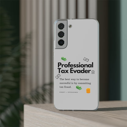 "Professional Tax Evader" High Quality Phone Case