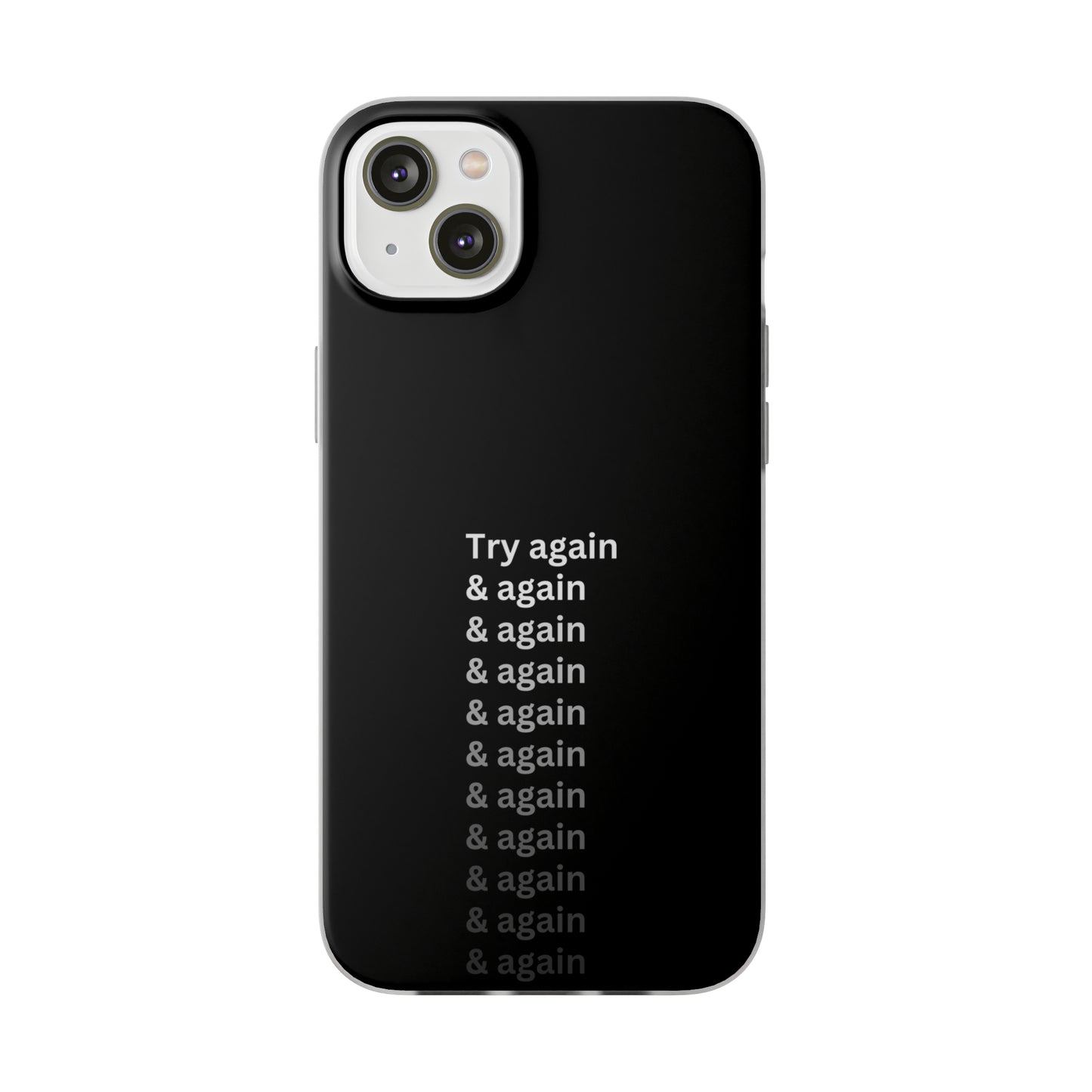 "Try again & again..." High Quality Phone Case