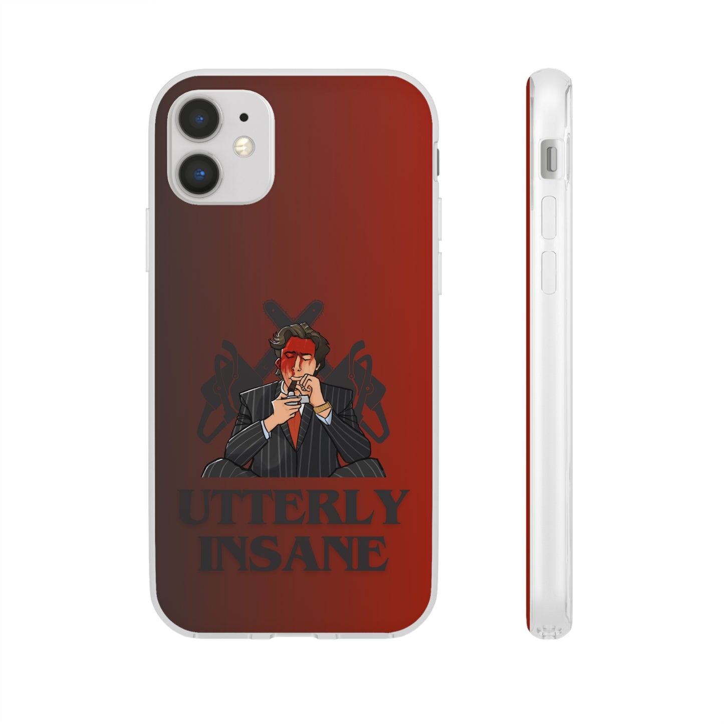 "Utterly Insane" High Quality Phone Case