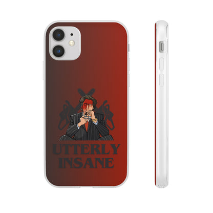 "Utterly Insane" High Quality Phone Case