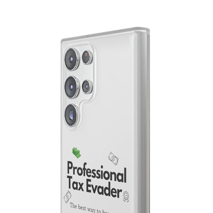 "Professional Tax Evader" High Quality Phone Case