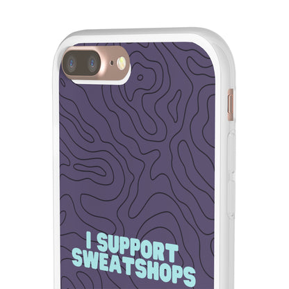 "I support sweatshops" High Quality Phone Case