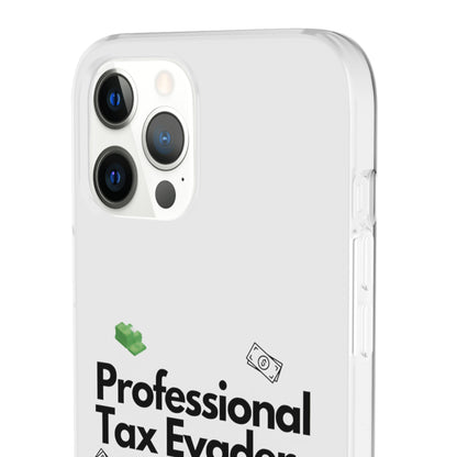 "Professional Tax Evader" High Quality Phone Case