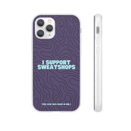 "I support sweatshops" High Quality Phone Case