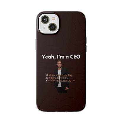 "Yeah, I'm a CEO" High Quality Phone Case