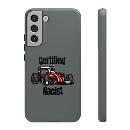 "Certified Racist" Premium Quality Phone Case