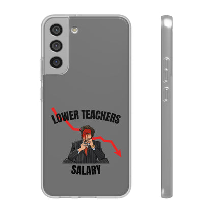 "Lower teachers salary" High Quality Phone Case