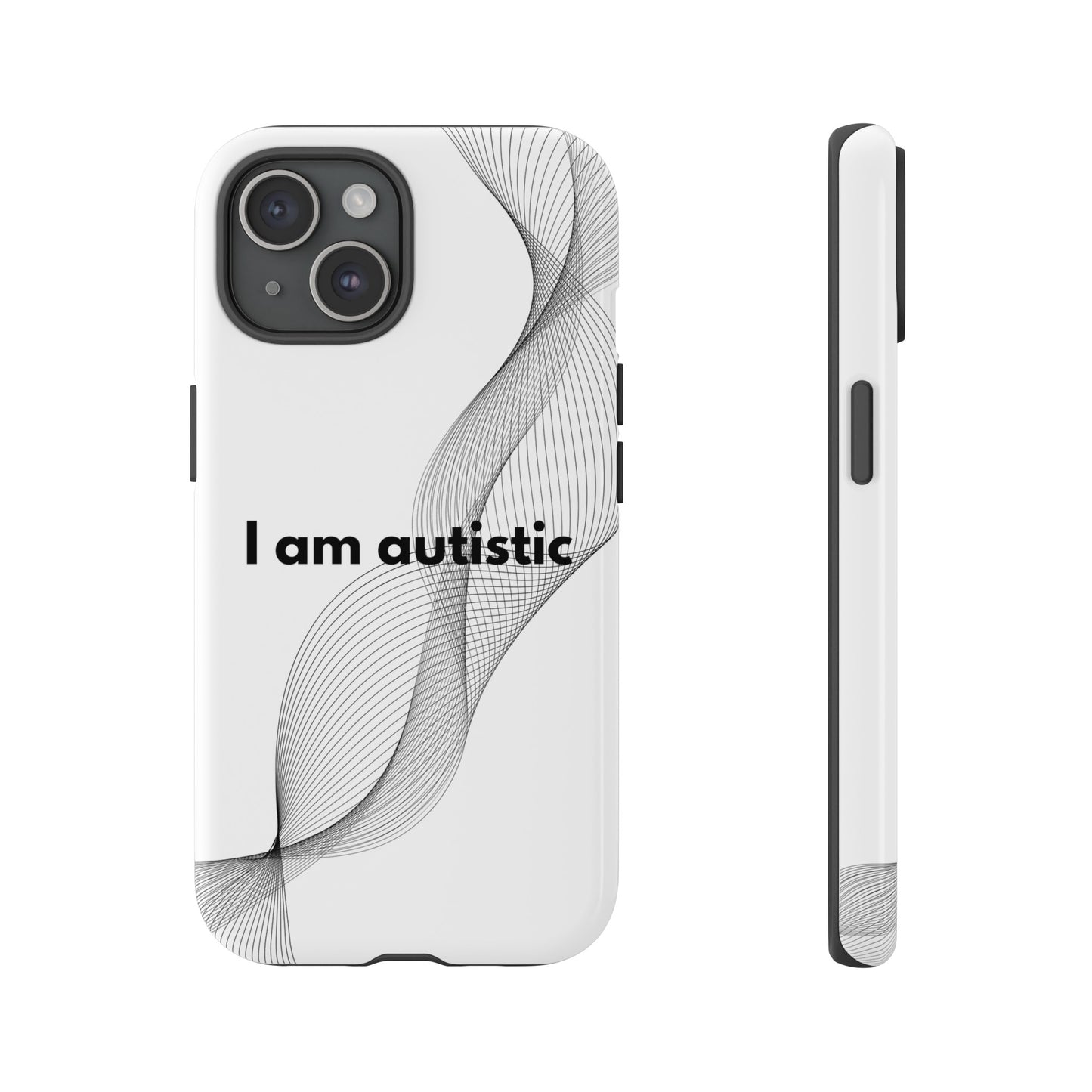 "I am autistic" Premium Quality Phone Case