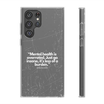 "Mental health is overrated" High Quality Phone Case