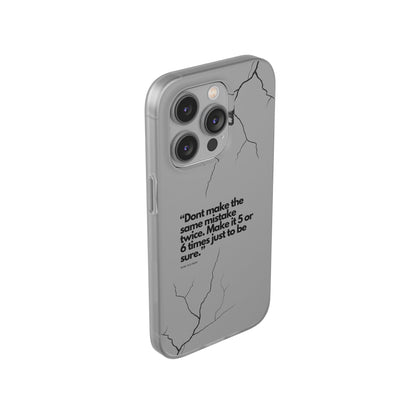 "Don't make the same mistake twice." High Quality Phone Case