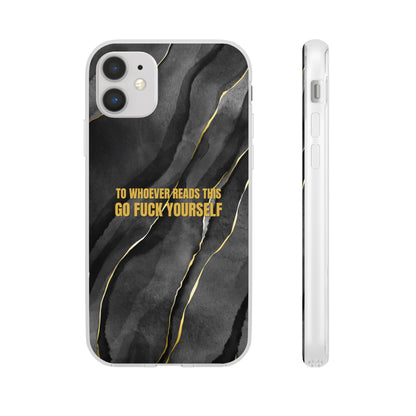 "to whoever reads this, go fuck yourself" High Quality Phone Case