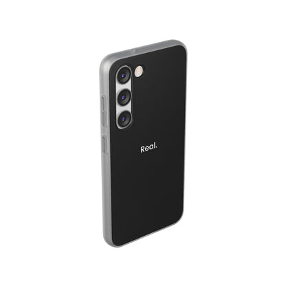 "Real." High Quality Phone Case