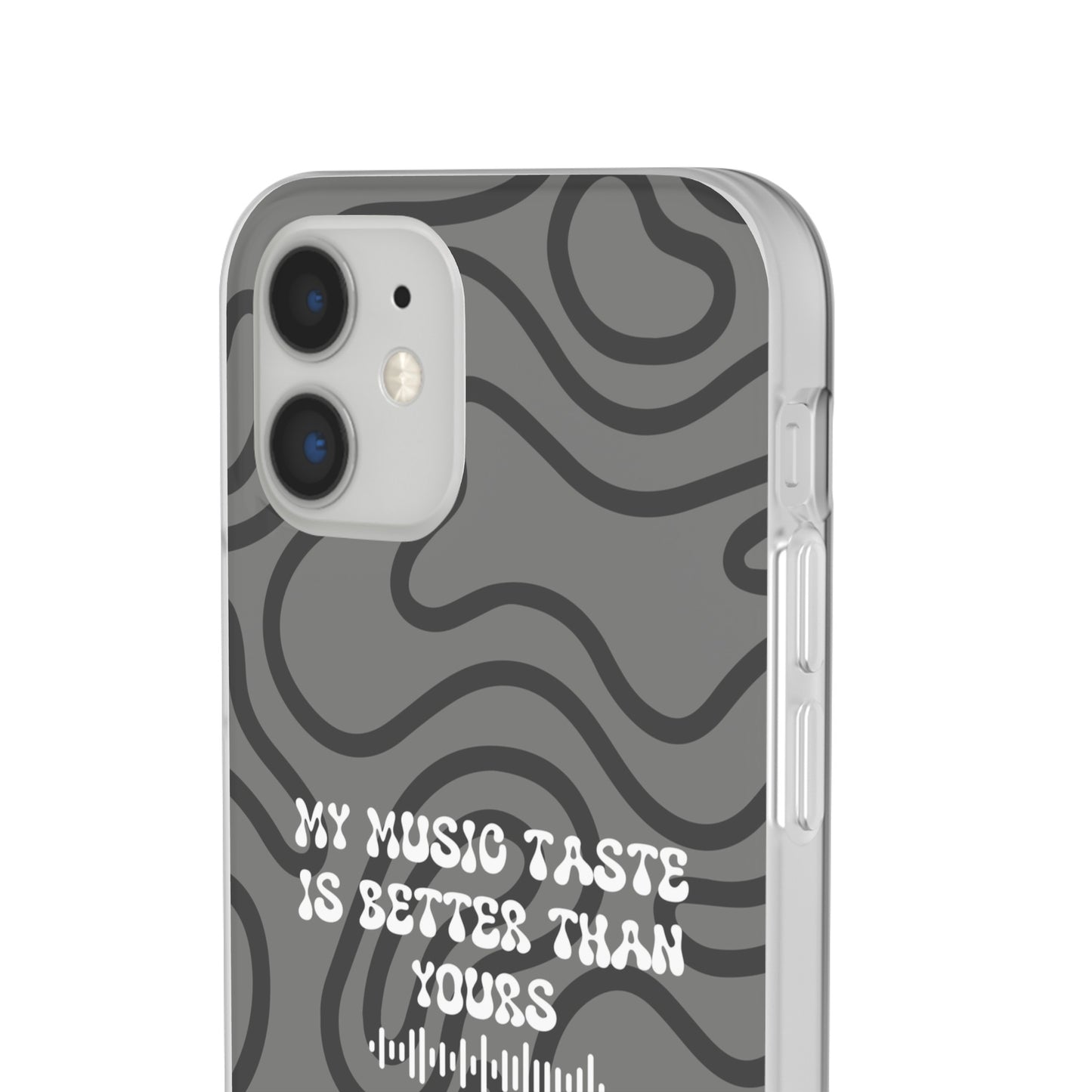 "My music taste is better than yours" High Quality Phone Case