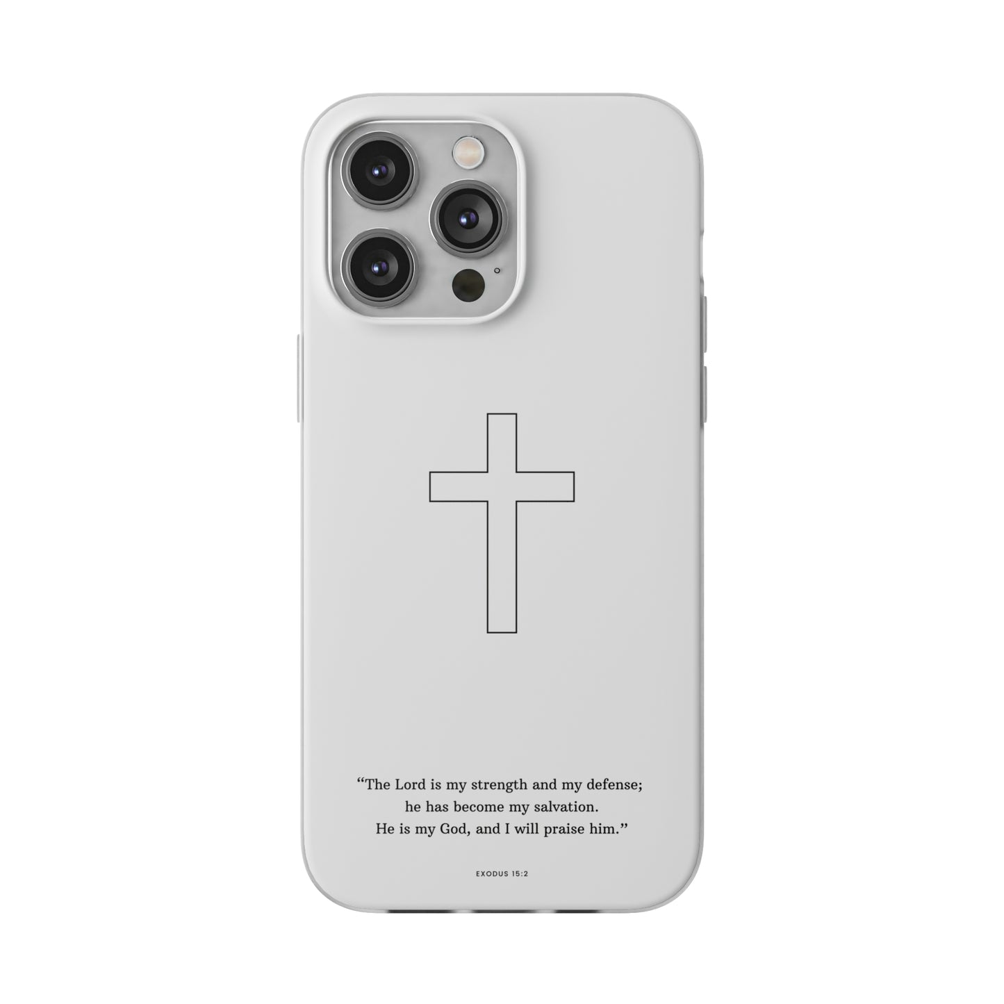 "Exodus 15:2" High Quality Phone Case