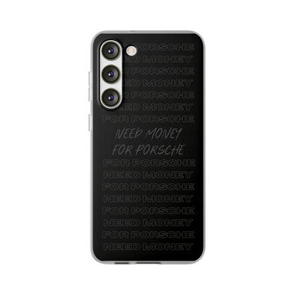 "Need money for Porsche" High Quality Phone Case