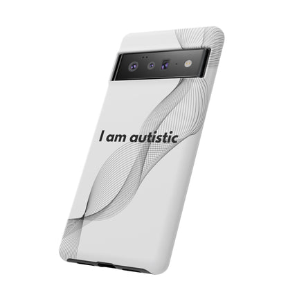 "I am autistic" Premium Quality Phone Case