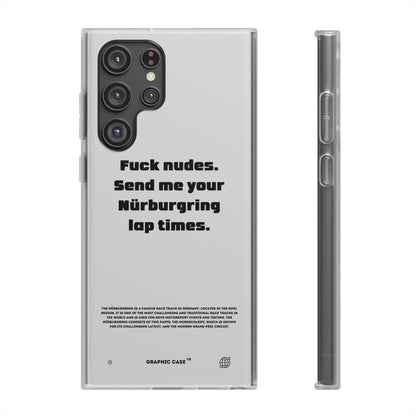 "Fuck nudes. Send me your Nürburgring lap times." High Quality Phone Case