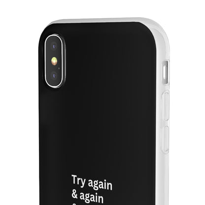 "Try again & again..." High Quality Phone Case