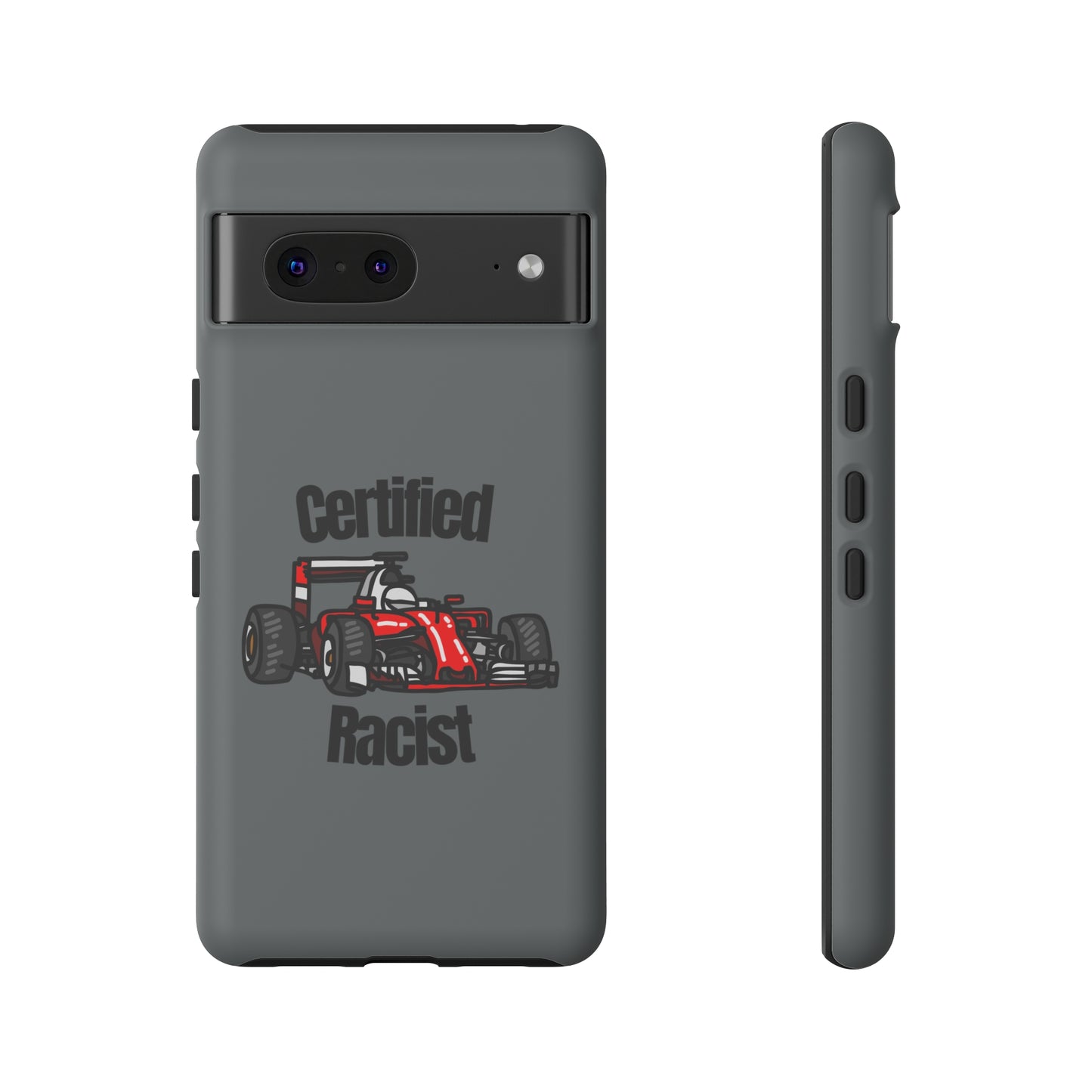 "Certified Racist" Premium Quality Phone Case