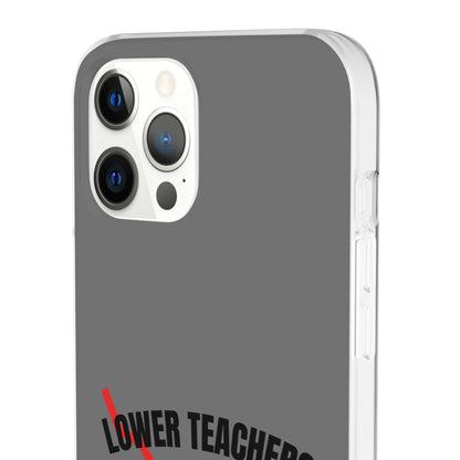 "Lower teachers salary" High Quality Phone Case