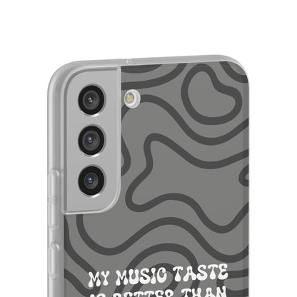 "My music taste is better than yours" High Quality Phone Case