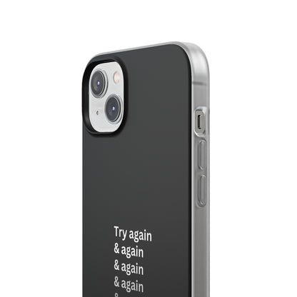 "Try again & again..." High Quality Phone Case