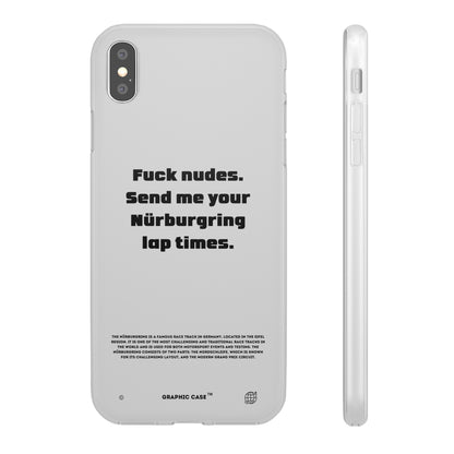 "Fuck nudes. Send me your Nürburgring lap times." High Quality Phone Case