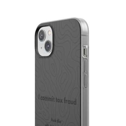 "I commit tax fraud" High Quality Phone Case