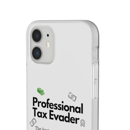 "Professional Tax Evader" High Quality Phone Case