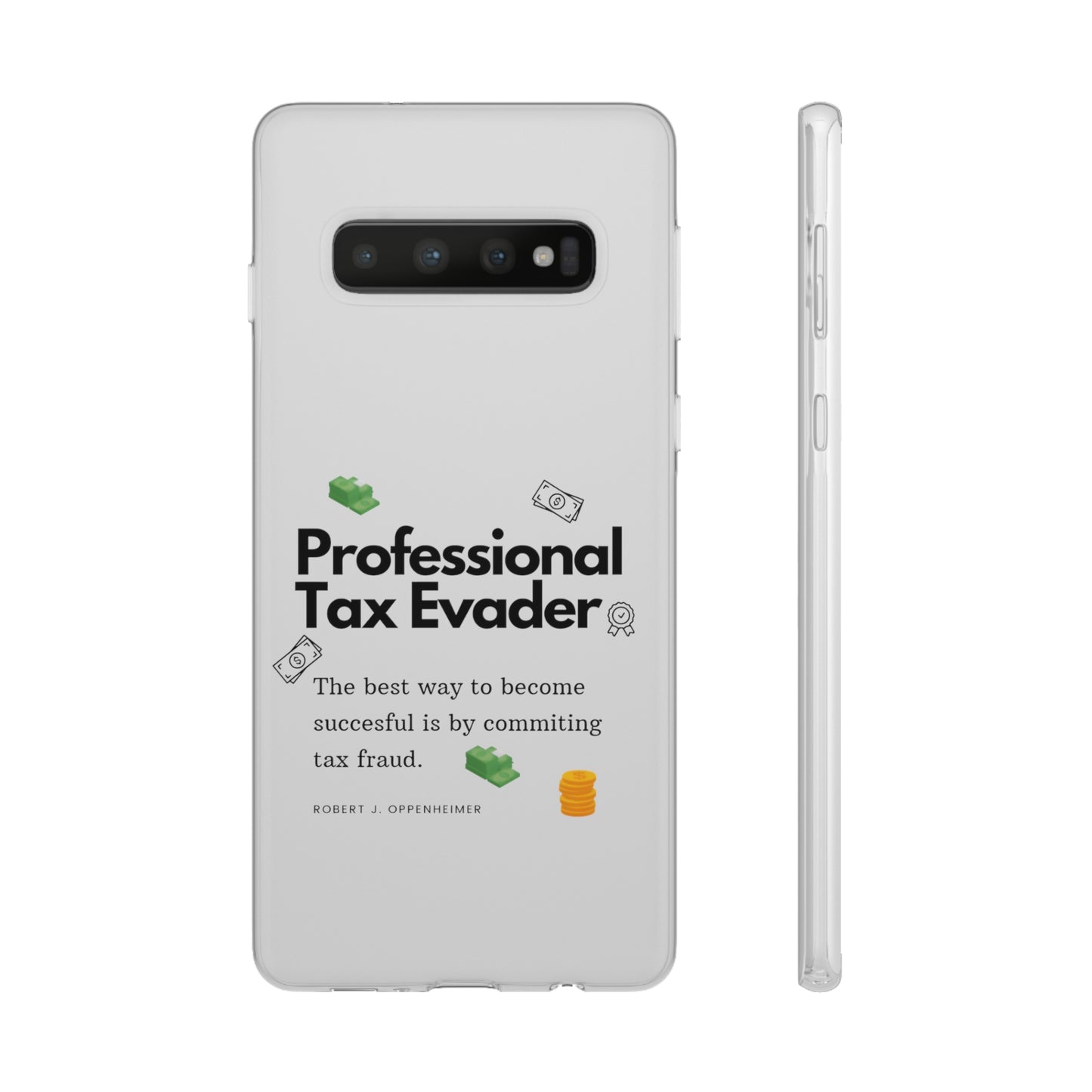 "Professional Tax Evader" High Quality Phone Case