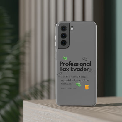 "Professional Tax Evader" High Quality Phone Case