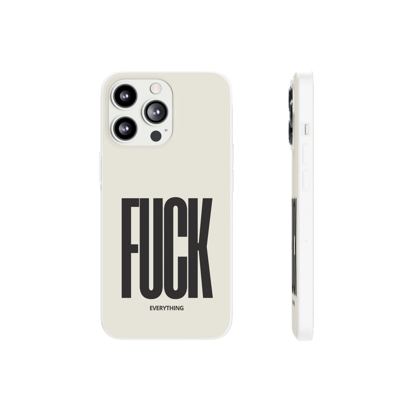 "FUCK everything" High Quality Phone Case