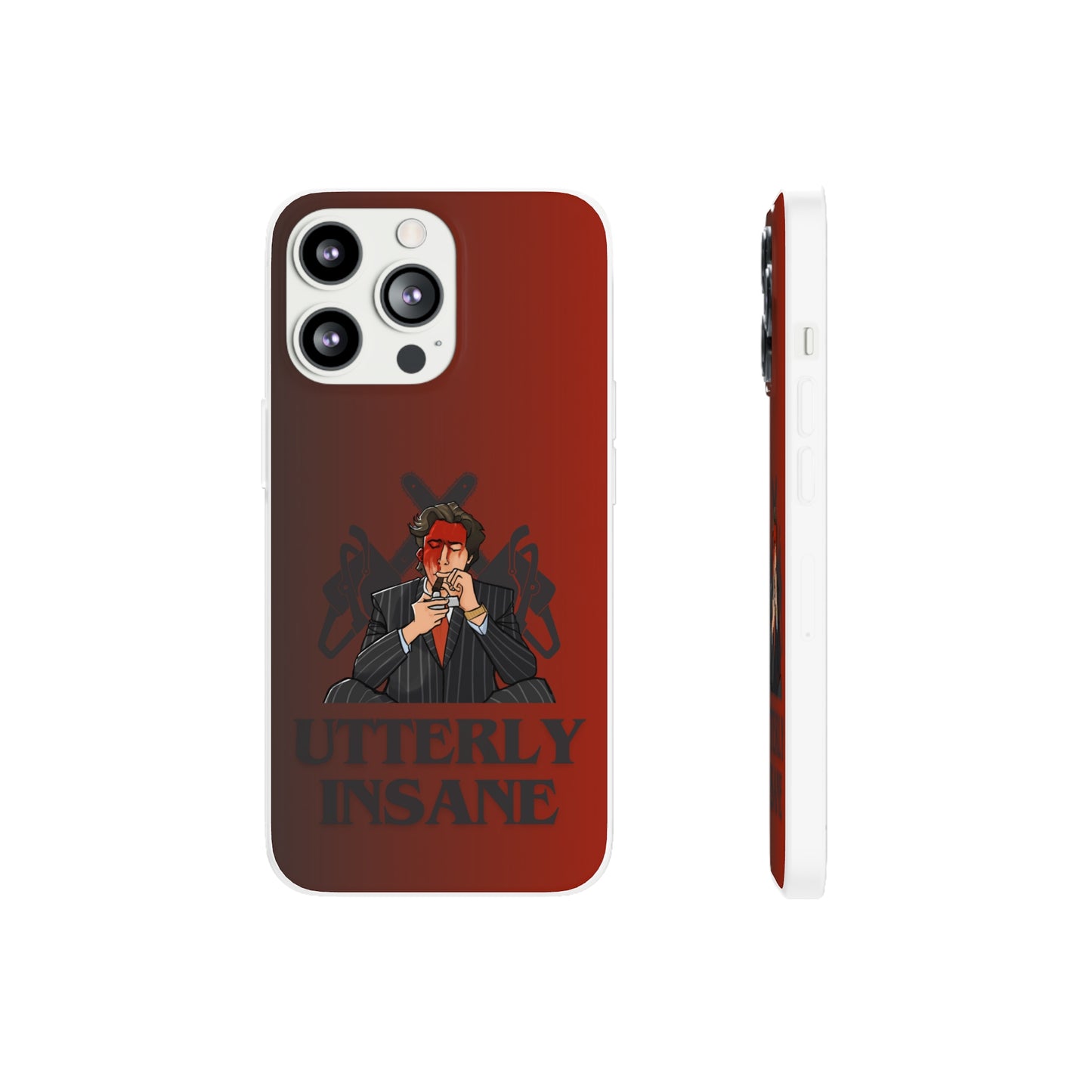 "Utterly Insane" High Quality Phone Case