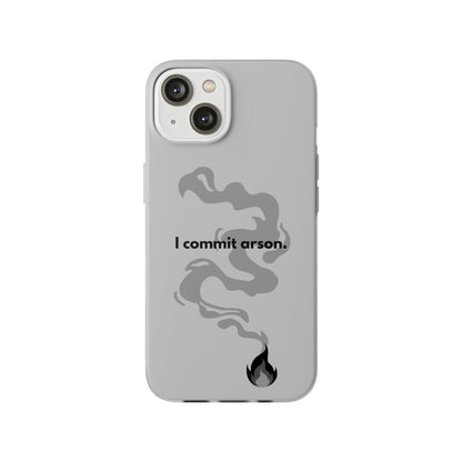 "I commit arson." High Quality Phone Case