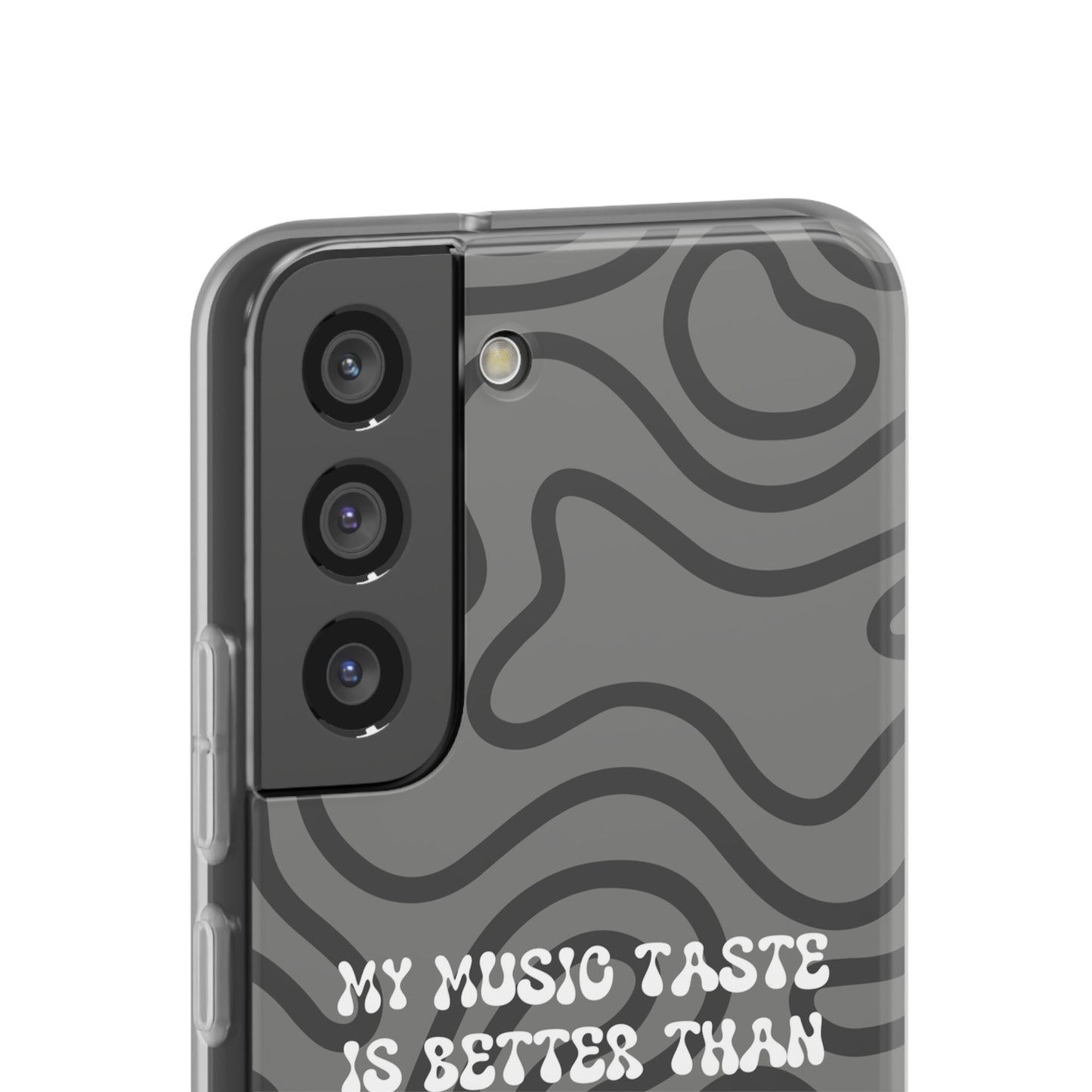 "My music taste is better than yours" High Quality Phone Case