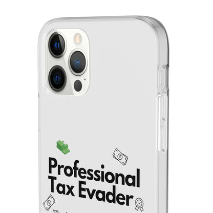 "Professional Tax Evader" High Quality Phone Case