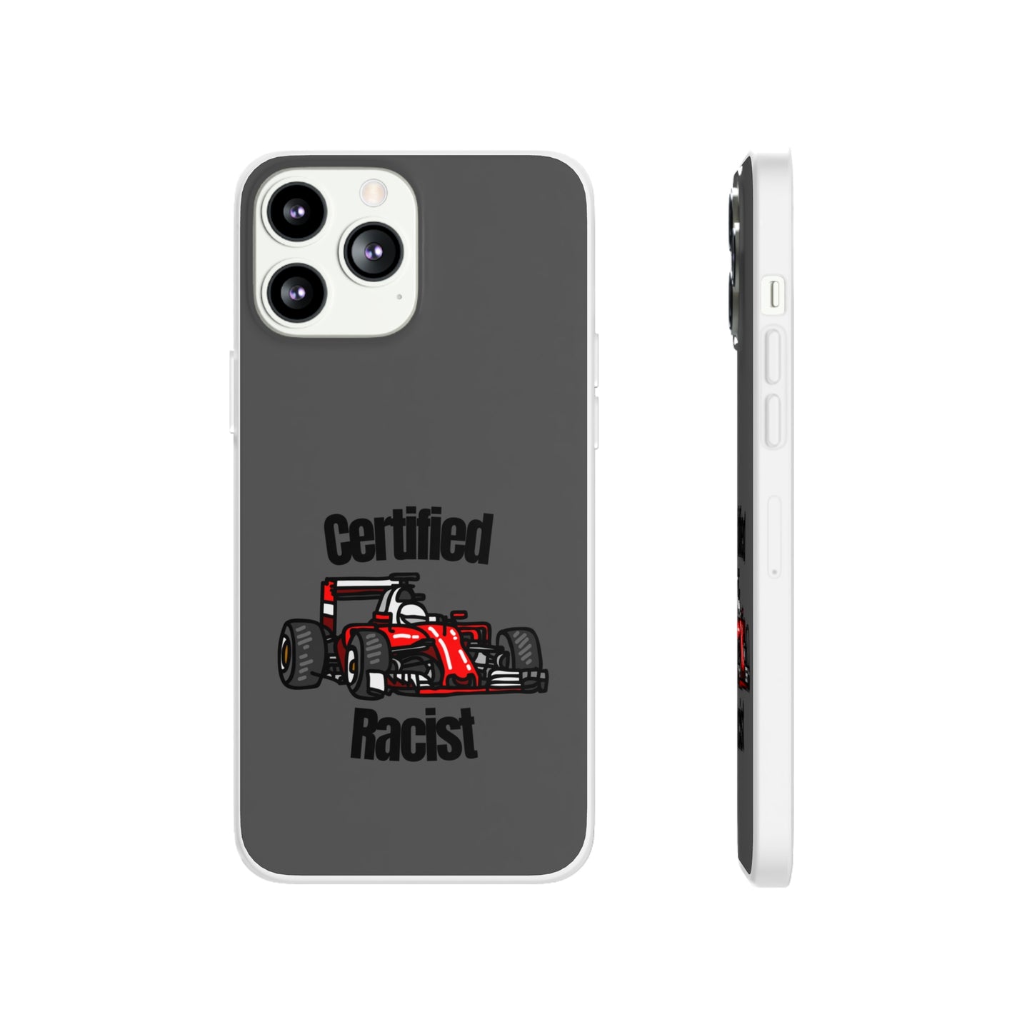 "Certified Racist" High Quality Phone Case