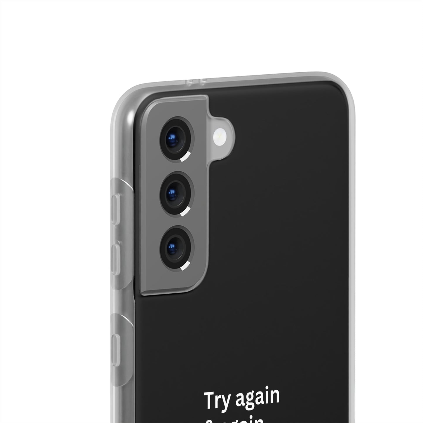 "Try again & again..." High Quality Phone Case