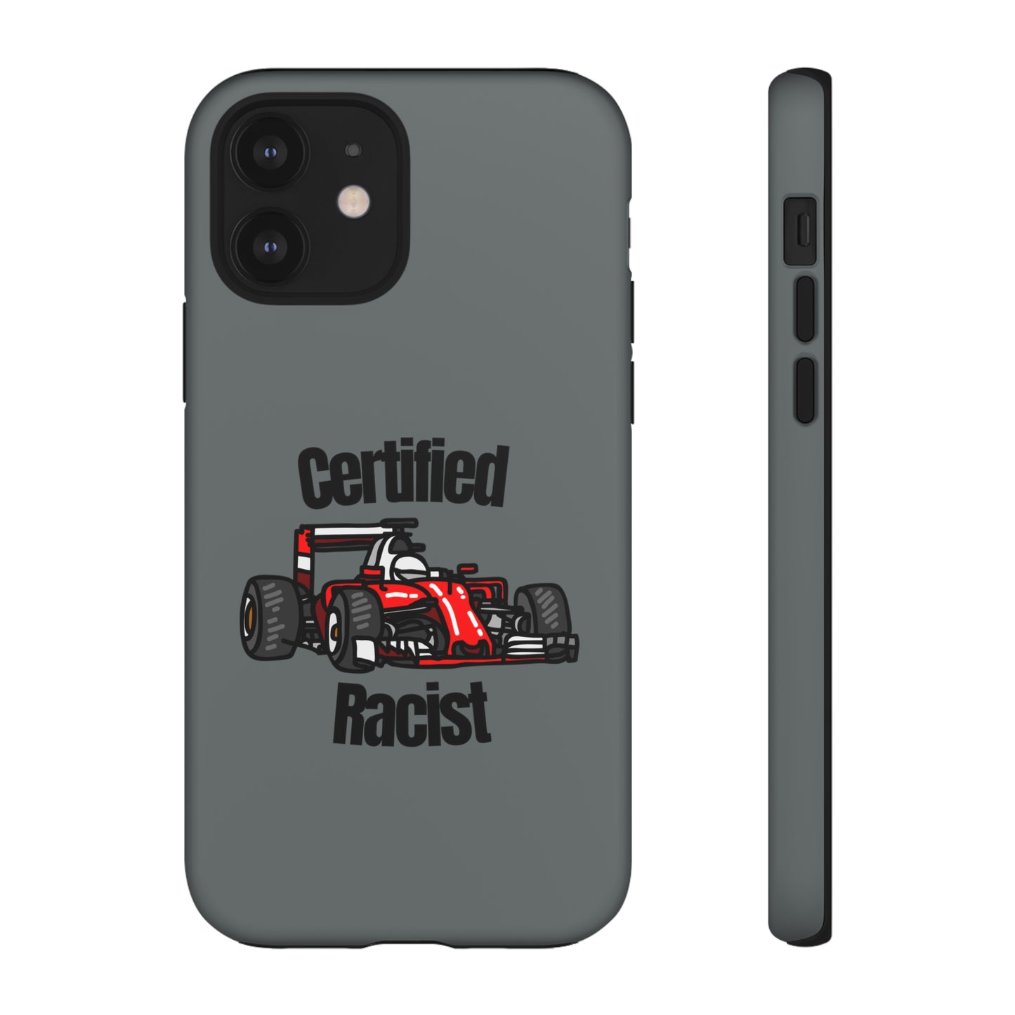 "Certified Racist" Premium Quality Phone Case