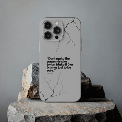 "Don't make the same mistake twice." High Quality Phone Case