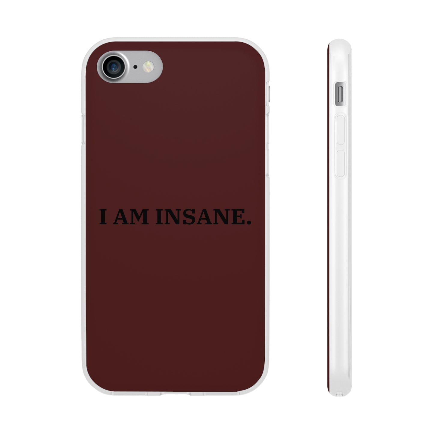 "I am Insane" High Quality Phone Case