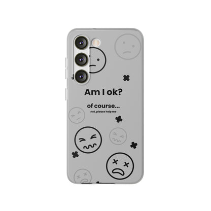 "Am I ok?" High Quality Phone Case