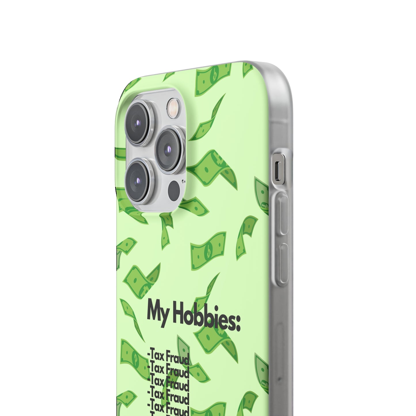 "My hobbies: -Tax Fraud" High Quality Phone Case