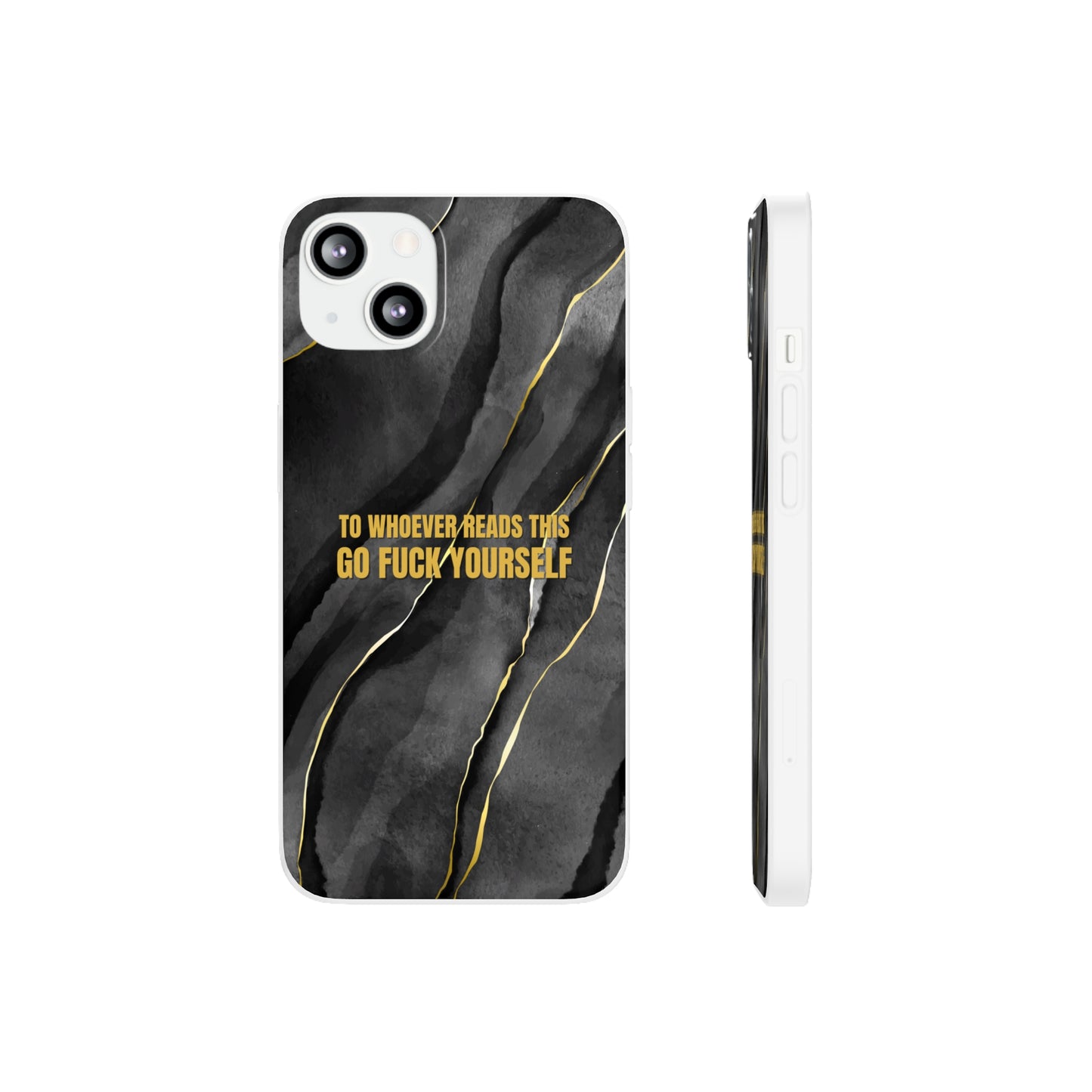 "to whoever reads this, go fuck yourself" High Quality Phone Case